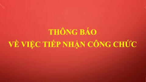 Thông báo tiếp nhận công chức có nguyện vọng chuyển công tác về Ủy ban nhân dân xã Bờ Ngoong