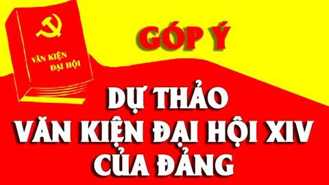 TOÀN VĂN: Dự thảo các VĂN KIỆN ĐẠI HỘI XIV CỦA ĐẢNG